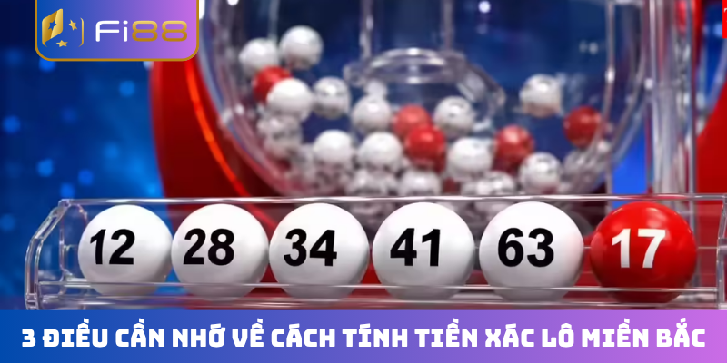 3 điều cần nhớ về cách tính tiền xác lô miền Bắc