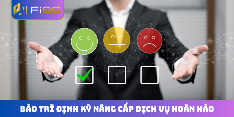 Bảo trì định kỳ nâng cấp dịch vụ hoàn hảo