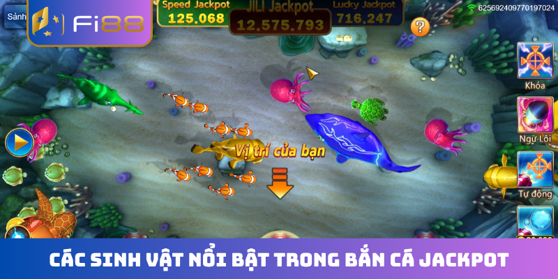 Các sinh vật nổi bật trong bắn cá Jackpot