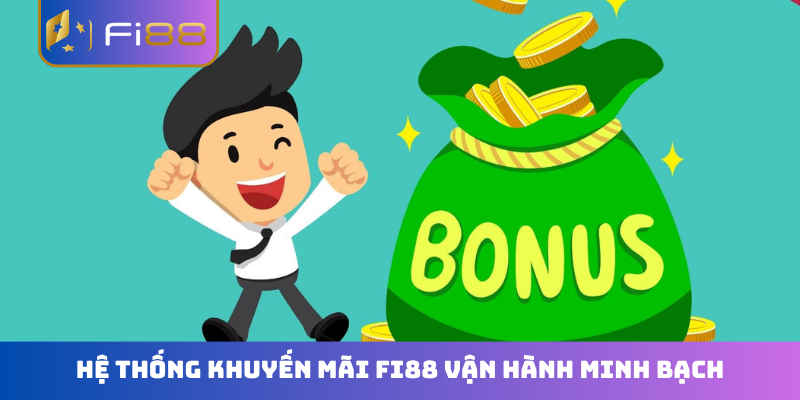 Hệ thống khuyến mãi FI88 vận hành minh bạch