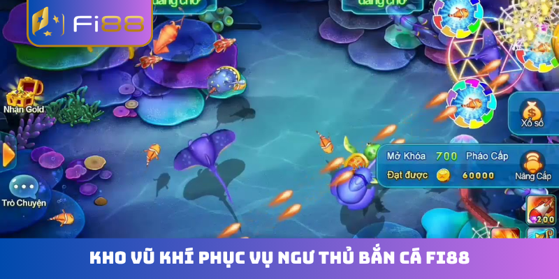 Kho vũ khí phục vụ ngư thủ bắn cá FI88