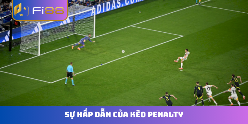 Sự hấp dẫn của kèo penalty